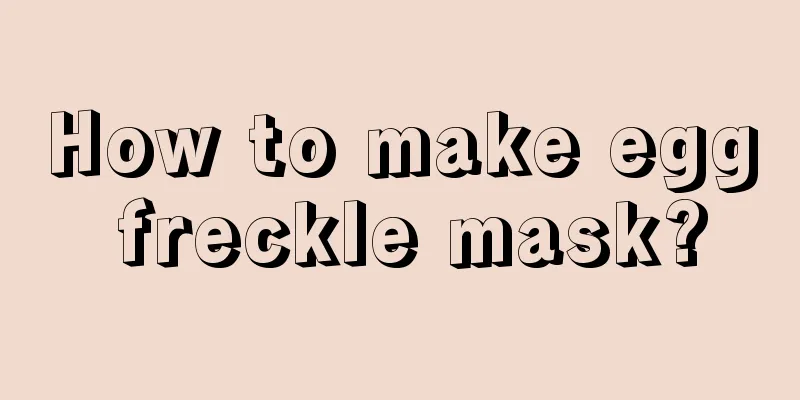 How to make egg freckle mask?