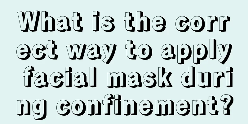 What is the correct way to apply facial mask during confinement?