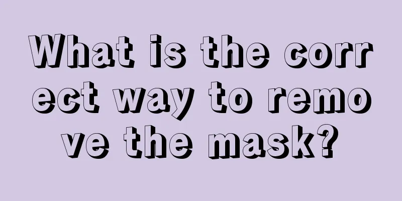 What is the correct way to remove the mask?