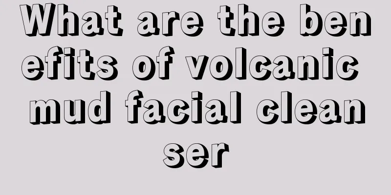 What are the benefits of volcanic mud facial cleanser