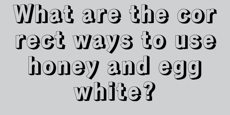 What are the correct ways to use honey and egg white?