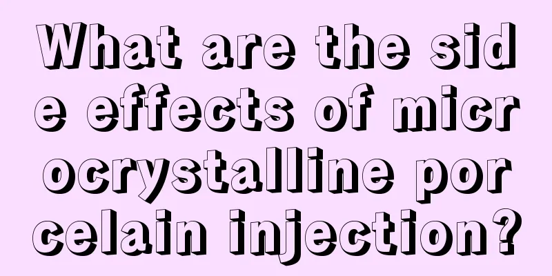 What are the side effects of microcrystalline porcelain injection?