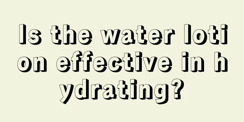 Is the water lotion effective in hydrating?