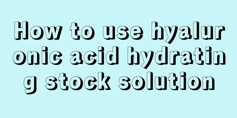 How to use hyaluronic acid hydrating stock solution