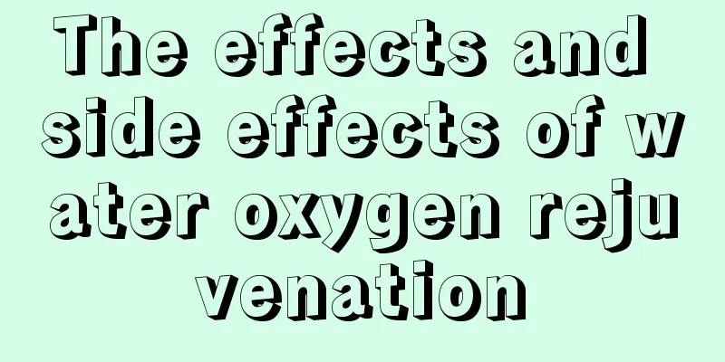 The effects and side effects of water oxygen rejuvenation