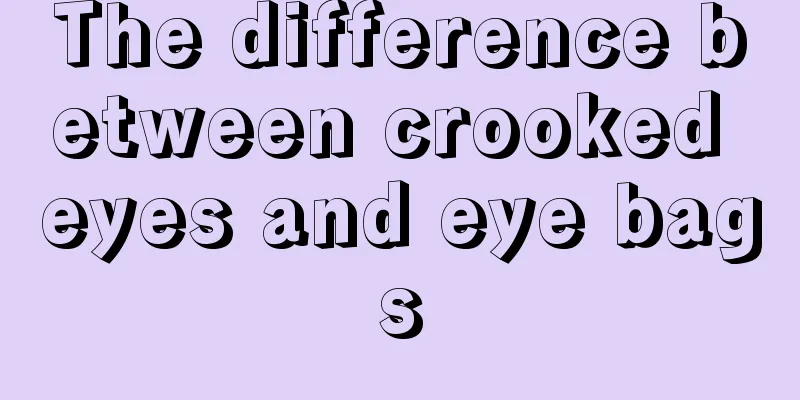 The difference between crooked eyes and eye bags