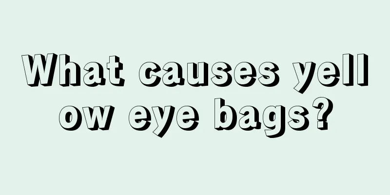 What causes yellow eye bags?