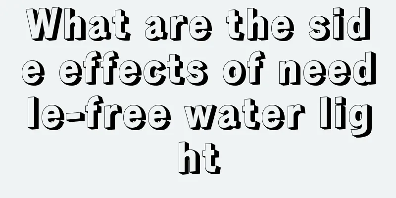 What are the side effects of needle-free water light