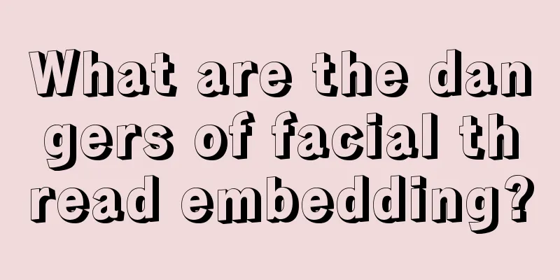 What are the dangers of facial thread embedding?