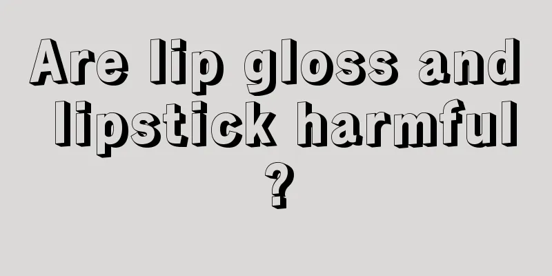 Are lip gloss and lipstick harmful?