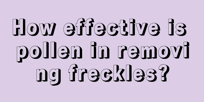 How effective is pollen in removing freckles?