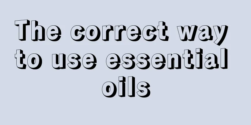 The correct way to use essential oils