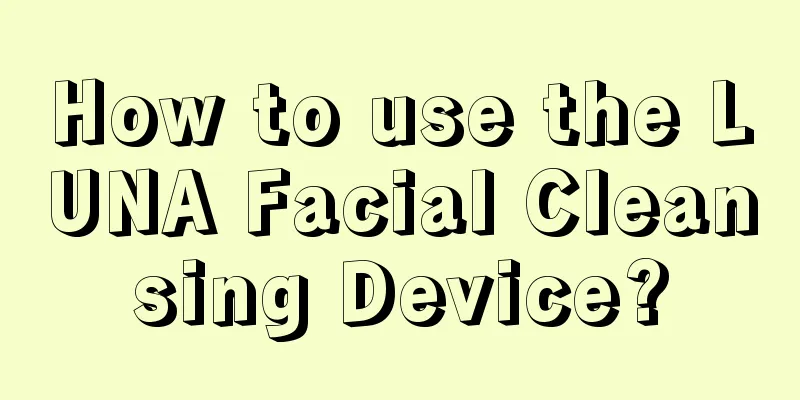 How to use the LUNA Facial Cleansing Device?