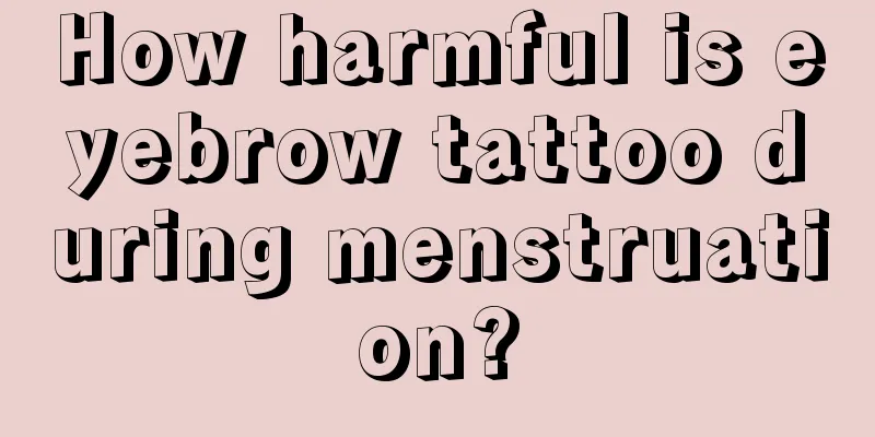 How harmful is eyebrow tattoo during menstruation?