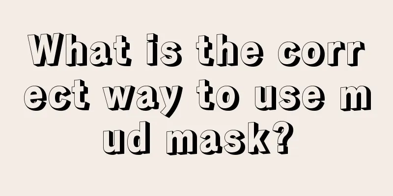 What is the correct way to use mud mask?