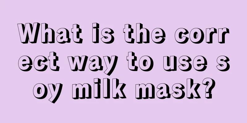 What is the correct way to use soy milk mask?