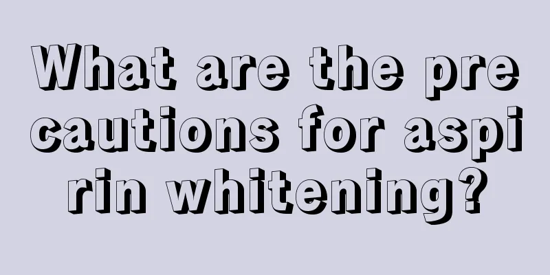 What are the precautions for aspirin whitening?