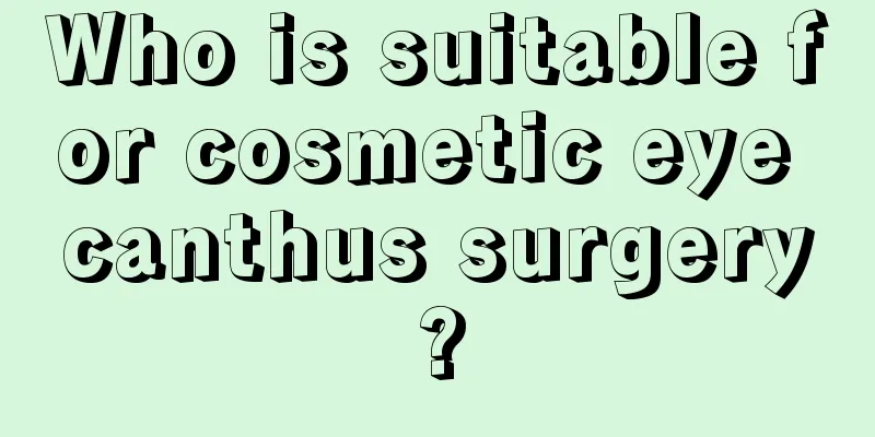 Who is suitable for cosmetic eye canthus surgery?