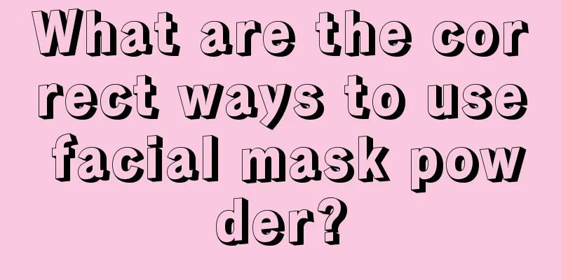 What are the correct ways to use facial mask powder?