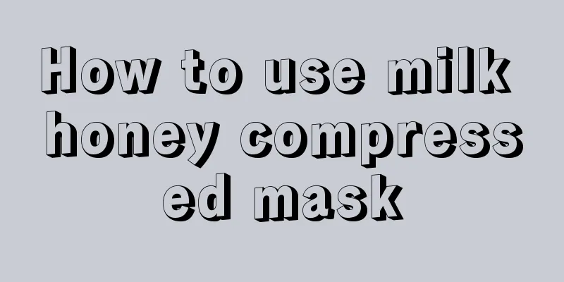 How to use milk honey compressed mask