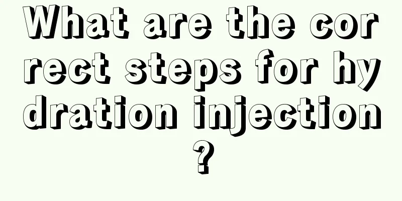 What are the correct steps for hydration injection?