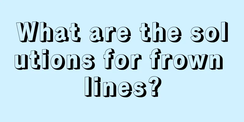 What are the solutions for frown lines?