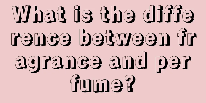 What is the difference between fragrance and perfume?