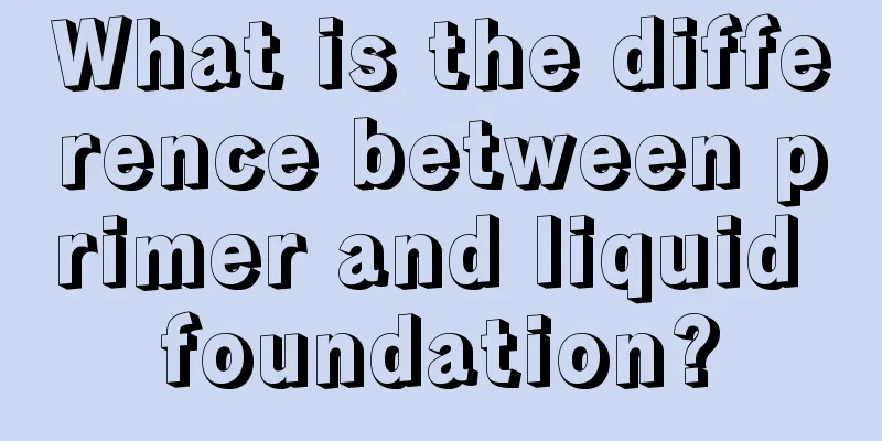 What is the difference between primer and liquid foundation?