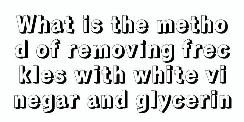 What is the method of removing freckles with white vinegar and glycerin