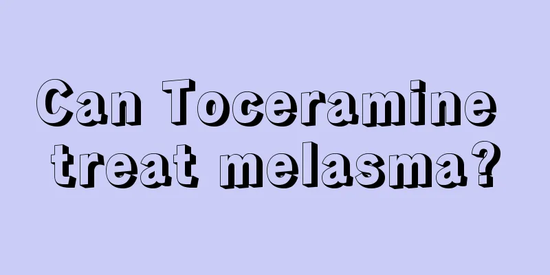 Can Toceramine treat melasma?