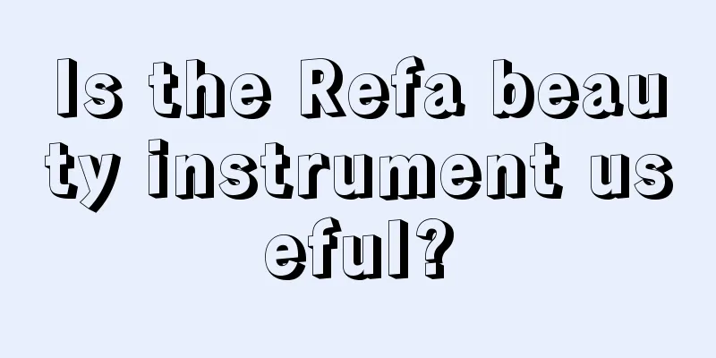 Is the Refa beauty instrument useful?