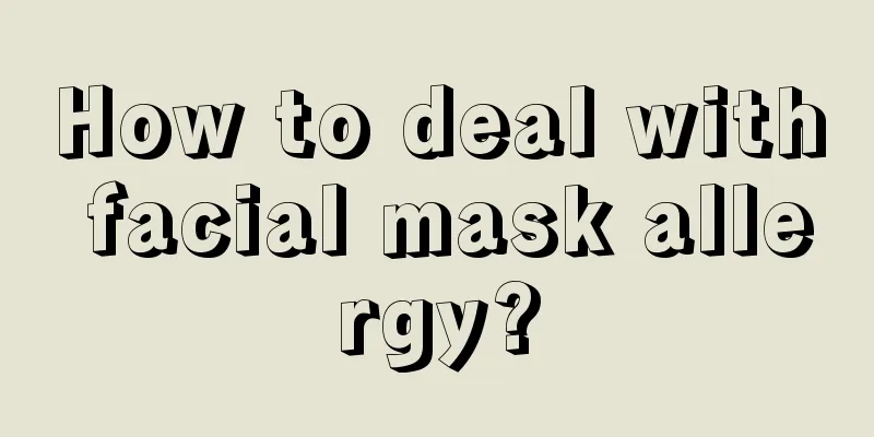 How to deal with facial mask allergy?