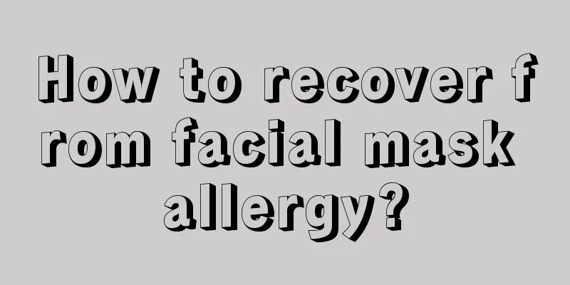 How to recover from facial mask allergy?