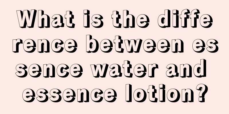 What is the difference between essence water and essence lotion?