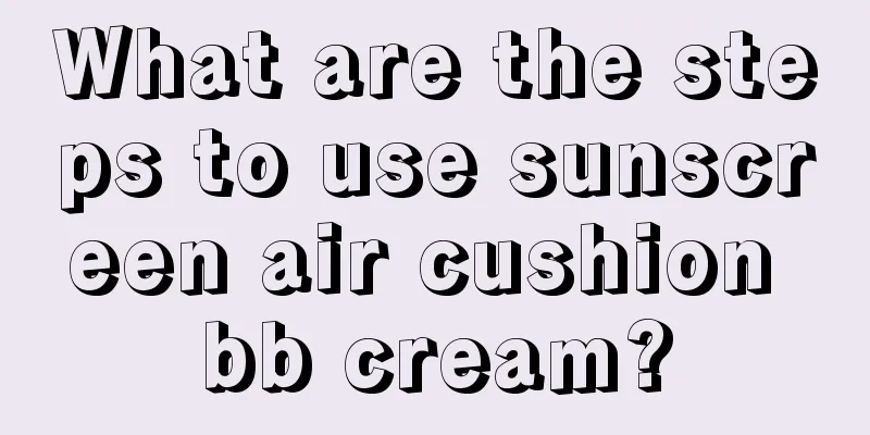 What are the steps to use sunscreen air cushion bb cream?