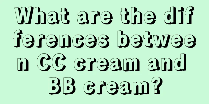 What are the differences between CC cream and BB cream?