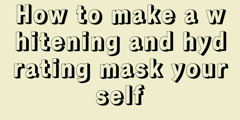 How to make a whitening and hydrating mask yourself