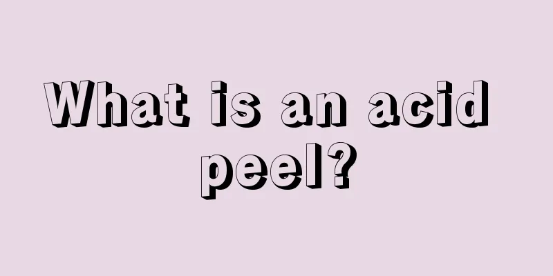 What is an acid peel?