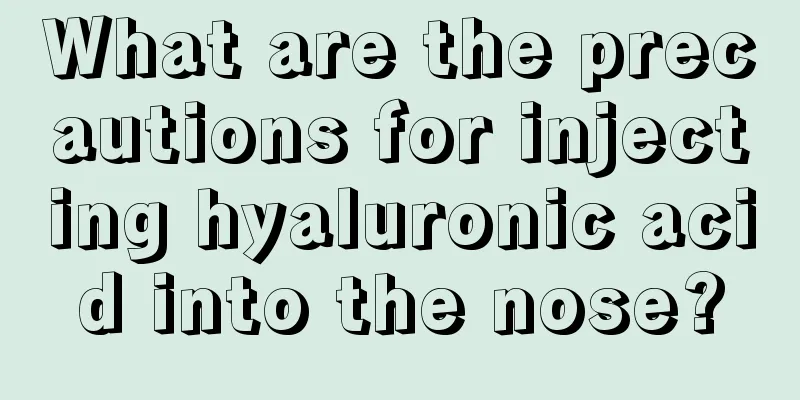 What are the precautions for injecting hyaluronic acid into the nose?