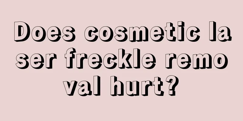 Does cosmetic laser freckle removal hurt?