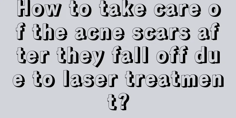 How to take care of the acne scars after they fall off due to laser treatment?