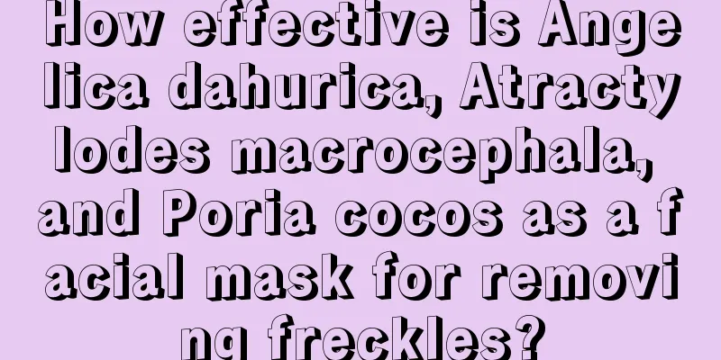 How effective is Angelica dahurica, Atractylodes macrocephala, and Poria cocos as a facial mask for removing freckles?