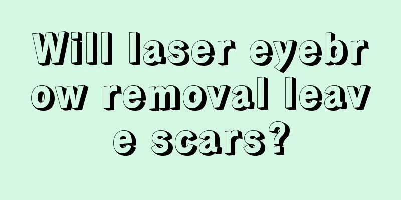 Will laser eyebrow removal leave scars?