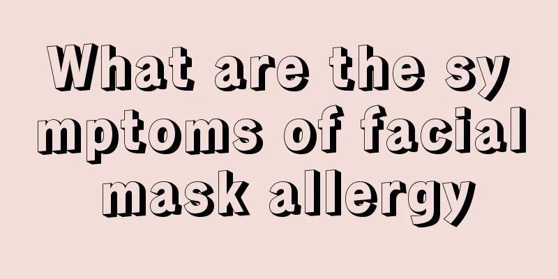 What are the symptoms of facial mask allergy