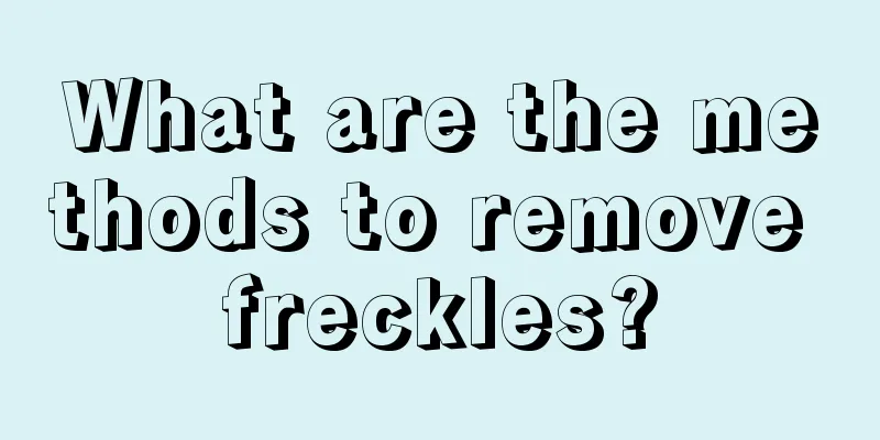 What are the methods to remove freckles?