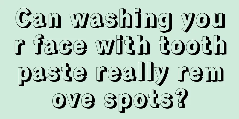 Can washing your face with toothpaste really remove spots?