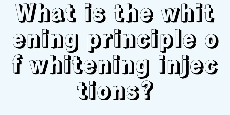 What is the whitening principle of whitening injections?