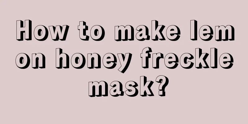 How to make lemon honey freckle mask?