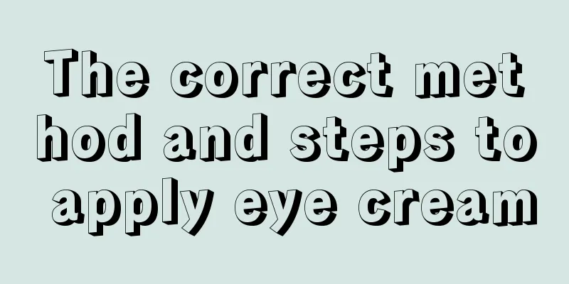 The correct method and steps to apply eye cream