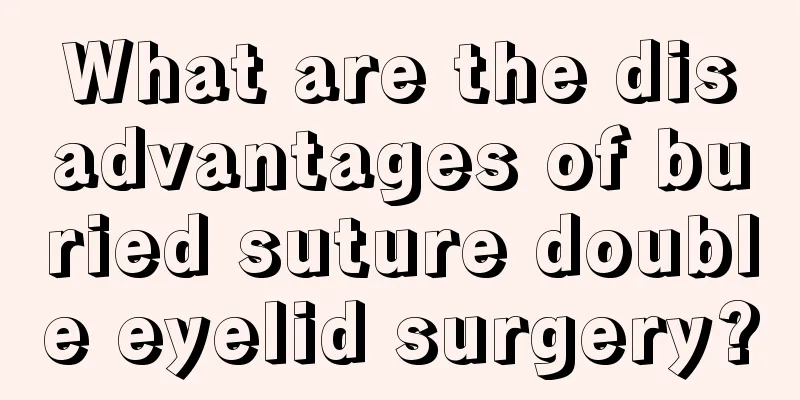 What are the disadvantages of buried suture double eyelid surgery?